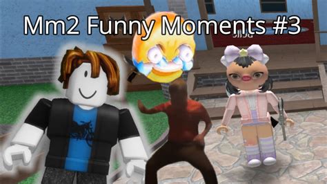 Roblox Mm2 Funny Moments 3 Youtube