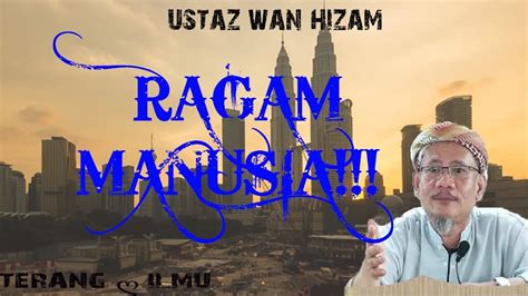 Requires internet connection to play videos. Ceramah Pendek Ustaz Wan Hizam ("RAGAM MANUSIA!!!") - MY ...