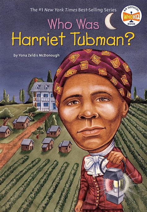 Who Was Harriet Tubman Mcdonough Yona Zeldis Who Hq Harrison