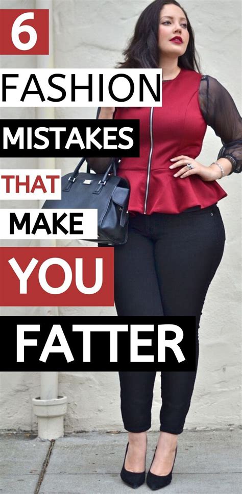 fashion mistakes that make you look fatter plus size mistakes fashion for women to avoid