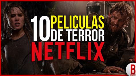 Top 10 Mejores PelÍculas De Terror En Netflix Youtube