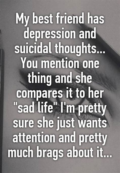 My Best Friend Has Depression And Suicidal Thoughts You Mention One