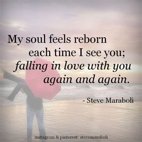 Every time i look at you, i fall in love all over again. My Soul Feels Reborn Each Time I See You Pictures, Photos ...
