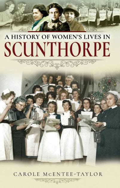 A History Of Womens Lives In Scunthorpe By Carole Mcentee Taylor Ebook Barnes And Noble®