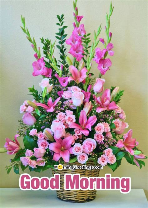 Morning Greeting With Bouquet Morning Greetings Morning Quotes And Wishes Images