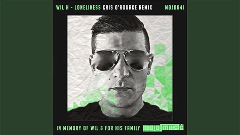 Loneliness Kris Orourke Remix Youtube
