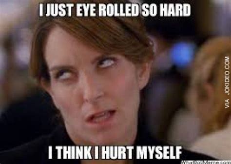 10 Times Its Totally Okay To Roll Your Eyes At People