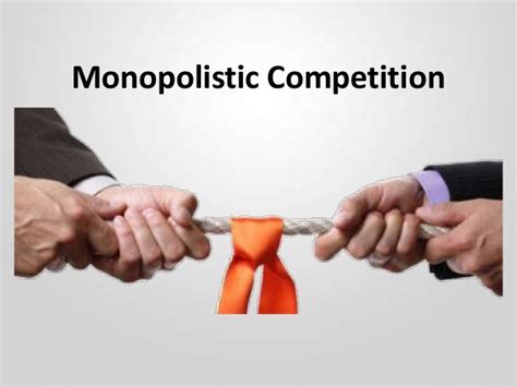 In monopolistic competition, we still have many sellers (as we had under perfect competition). Monopolistic Competition