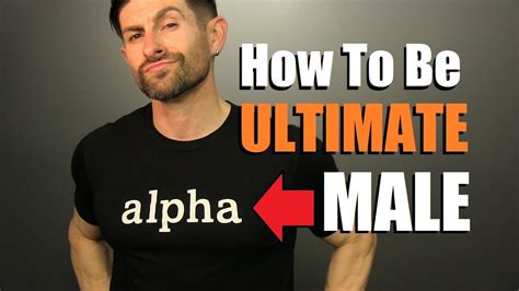 How To Be The Ultimate Alpha Male 7 Tips To Totally Dominate Youtube