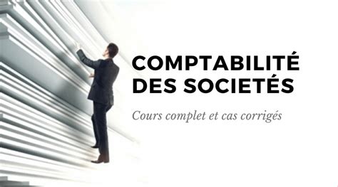 Cours Comptabilité Des Sociétés Cas Corrigés Economie Et Gestion