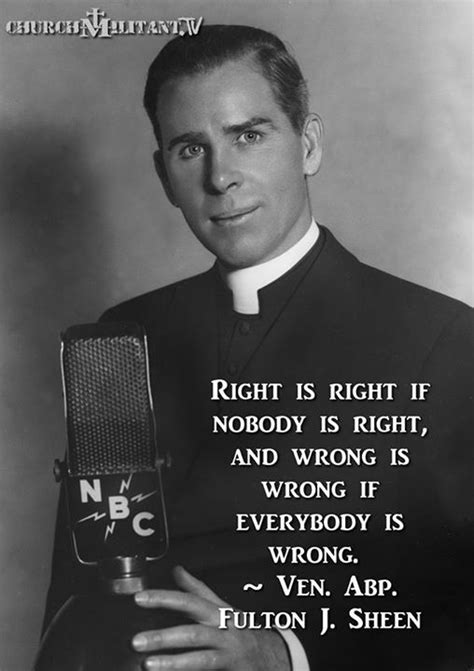 Right Is Right Wrong Is Wrong Saint Quotes Catholic Catholic Religion