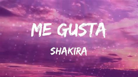 Shakira Me Gusta Letras Youtube