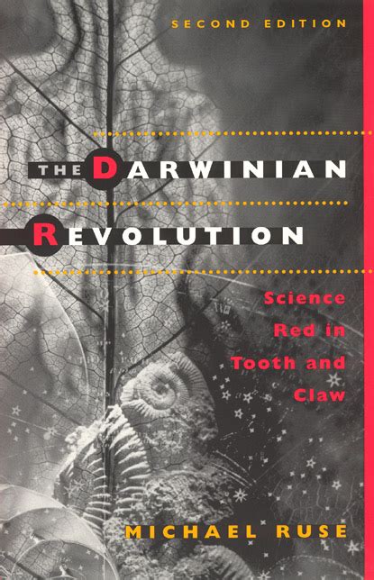 The Darwinian Revolution Science Red In Tooth And Claw Ruse