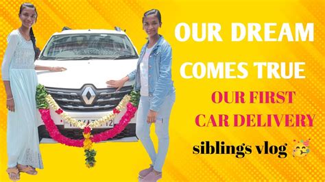 Finally We Bought Our New Car🔥 New Car Delivery🔥🔥 Tamil Car Vlogs Siblings Vlog Youtube