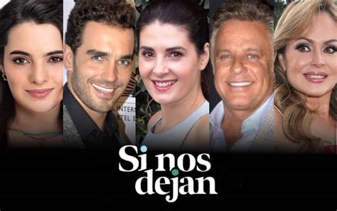 En Fotos Conoce Al Elenco Confirmado De Si Nos Dejan Protagonizada Images