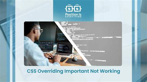 Css Overriding Important Not Working The Complete Guide Position Is
