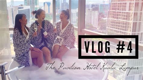 [vlog 4] staycation at the pavilion hotel kuala lumpur youtube