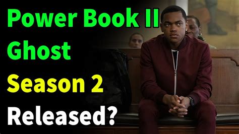 Power Book Ii Ghost Season 2 Release Date Cast Plot And Latest
