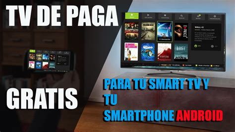 Como Ver TV De Paga Canales De Cable En Tu Android Y En Tu Smart Tv Gratis YouTube