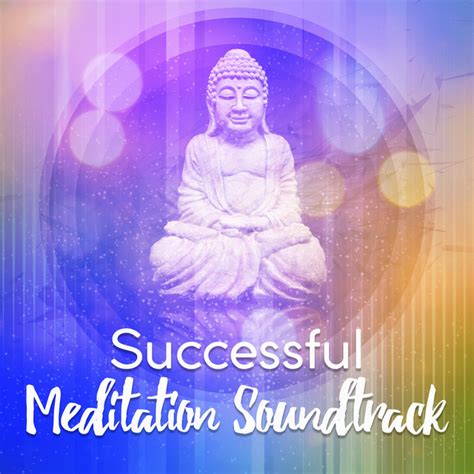 Successful Meditation Soundtrack Album By Deep Relaxation Meditation