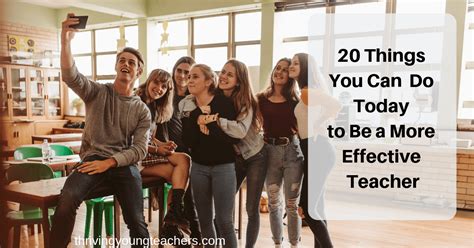 20 Things You Can Do Today To Be A More Effective Teacher Inspired