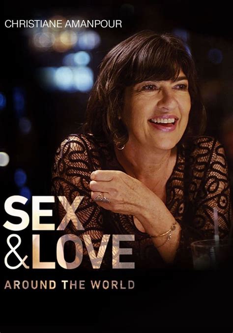 Christiane Amanpour Sex And Love Around The Worldシーズン 1 フル動画を動画配信で視聴！
