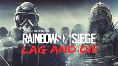 Tom Clancys Rainbow Six Siege Lag And Die Jefe Pepe Youtube