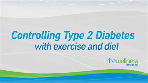 Controlling Type 2 Diabetes With Exercise And Diet Youtube