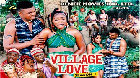 Village Love Season 1 2015 Latest Nigerian Nollywood Movie Youtube