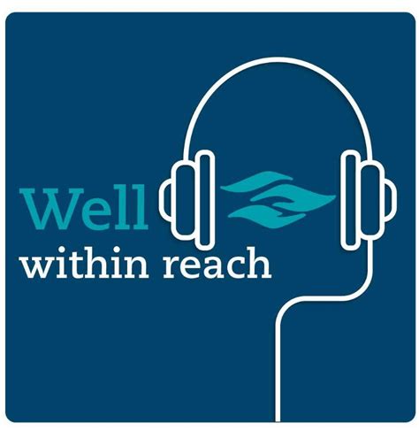 Well Within Reach Podcasts The Riverside Connection