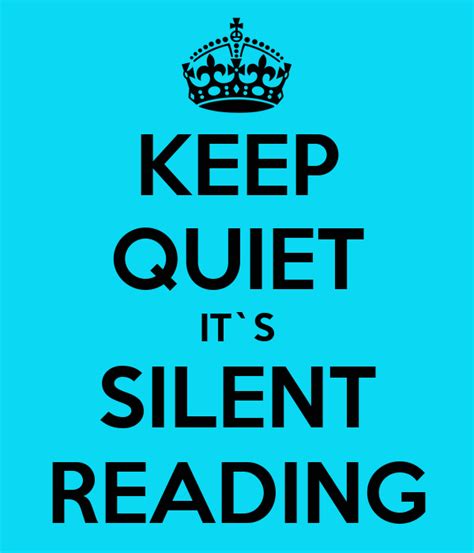 Keep Quiet It S Silent Reading Poster Josh Keep Calm O Matic