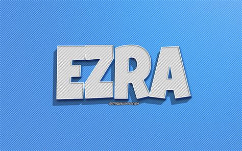 Ezra Blue Lines Background With Names Ezra Name Male Names Ezra
