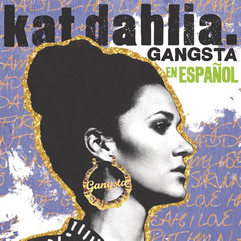 Kat Dahlia Gangsta en Español Lyrics Genius Lyrics