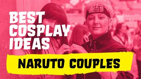 10 naruto cosplay ideas for couples comics and cosplay