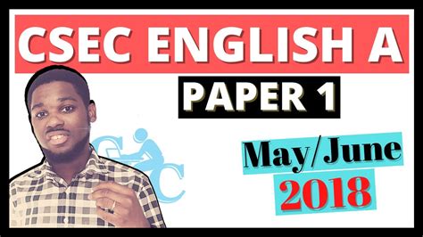 Csec English A Paper 1 Mayjune 2018 Full Paper Answers