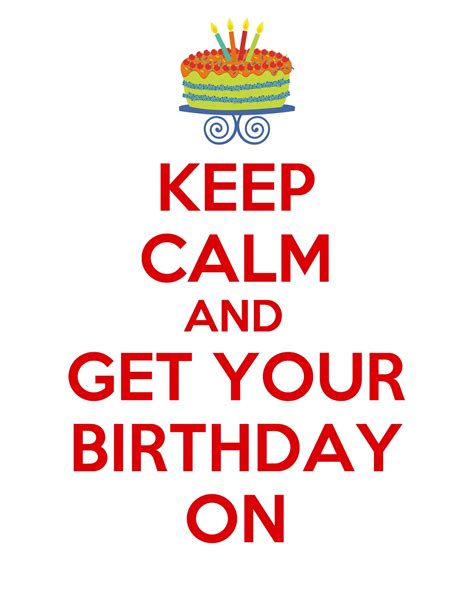 Polkadots On Parade Keep Calm And Get Your Birthday On Printable