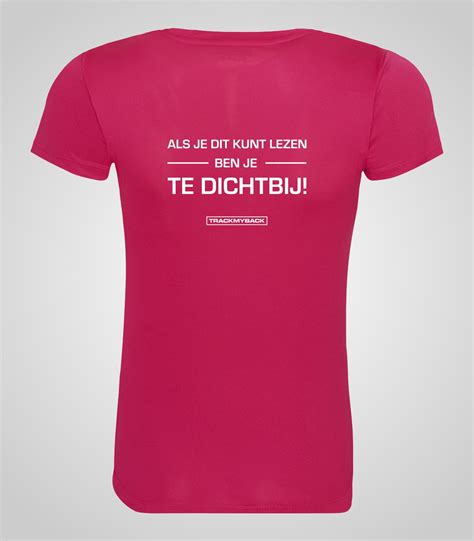 Hardloopshirt Korte Mouw Met Tekst Als Je Dit Kunt Lezen Ben Je Te Dichtbij