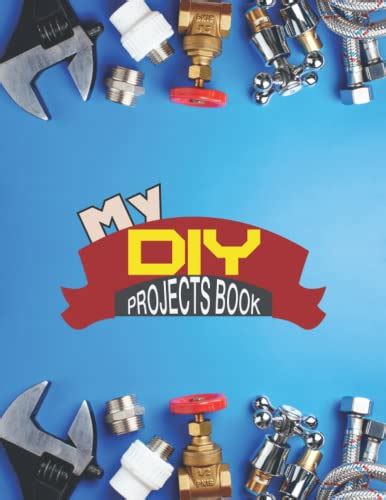 My Diy Projects Book Do It Yourself Logbook For Mechanical Engineer By