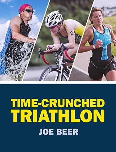 time crunched triathlon ebook beer joe uk kindle store