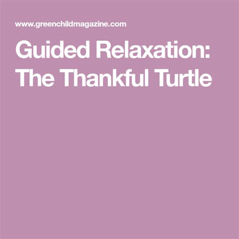Guided Relaxation Script The Thankful Turtle Guided Relaxation