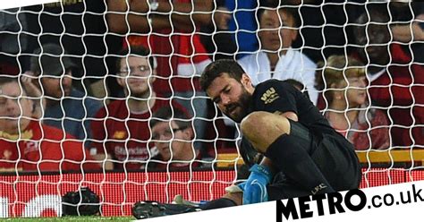 Alisson Becker Sends Message To Adrian As Liverpool Goalkeeper Closes In On Comeback Football