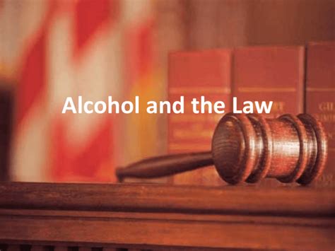 Alcohol And The Law