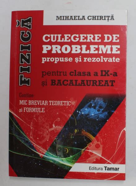 Fizica Culegere De Probleme Propuse Si Rezolvate Pentru Clasa A Ix A