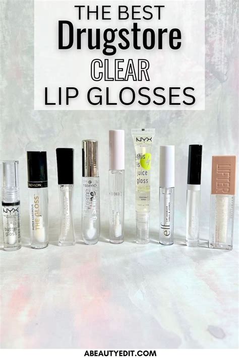 9 Best Drugstore Clear Lip Glosses In 2023 Clear Lip Gloss Best