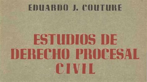 Descarga Los Tres Tomos De Estudios De Derecho Procesal Civil De