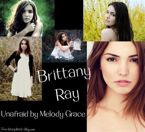 Brittany Ray Unafraid By Melody Grace Melody Brittany Unafraid