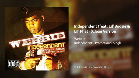 Webbie Independent Feat Lil Boosie And Lil Phat Clean Version
