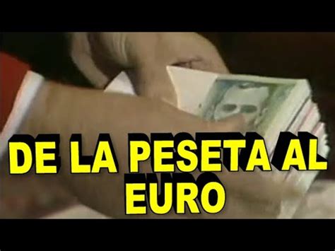 De La Peseta Al Euro Documental C Mo Hemos Cambiado Emitido A O