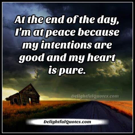 92 famous quotes about pure heart: Have a good intentions & a pure heart - Delightful Quotes