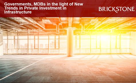 Private Investment In Infrastructure Governments Mdbs In The Light